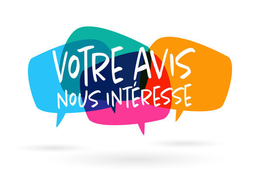 Votre avis nous interesses Votre avis nous interesses